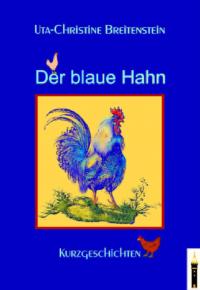 Der blaue Hahn